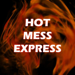 Hot Mess Express